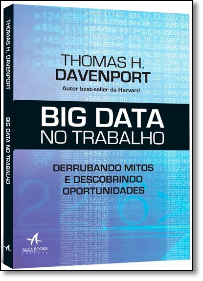 2. Big Data no Trabalho - Derrubando Mitos e Descobrindo Oportunidades - Thomas H. Davenport