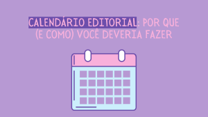 Calendario editorial - como fazer