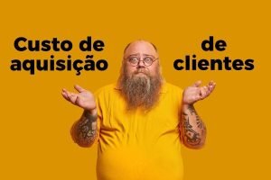 Formas de reduzir seu custo de aquisição de clientes (CAC)